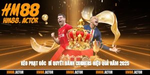 ⚽ Kèo Phạt Góc - Bí Quyết Đánh Corners Hiệu Quả 2025 🎯