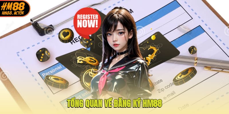 Tổng quan về đăng ký HM88